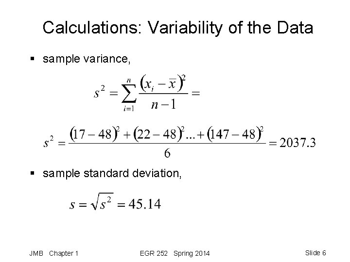 Calculations: Variability of the Data § sample variance, § sample standard deviation, JMB Chapter