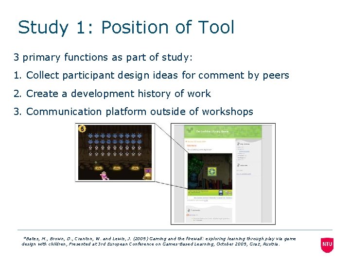 Study 1: Position of Tool 3 primary functions as part of study: 1. Collect