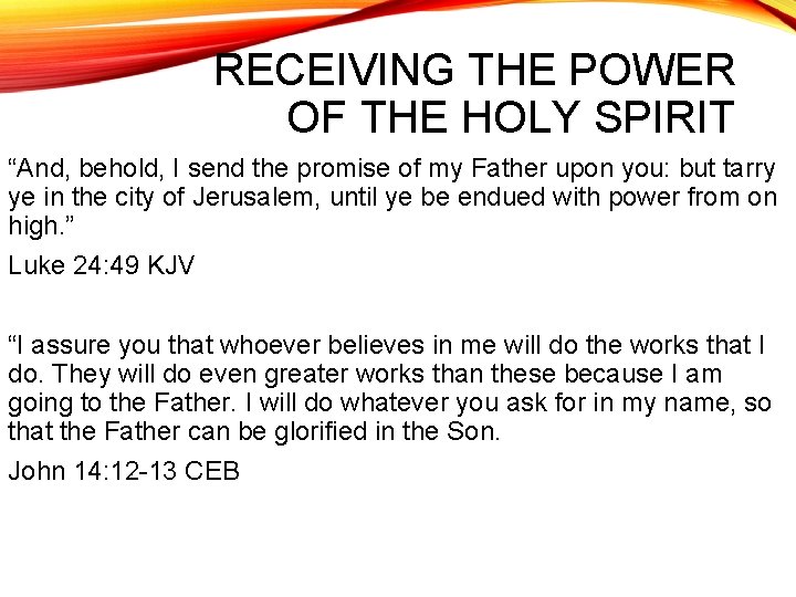 RECEIVING THE POWER OF THE HOLY SPIRIT “And, behold, I send the promise of