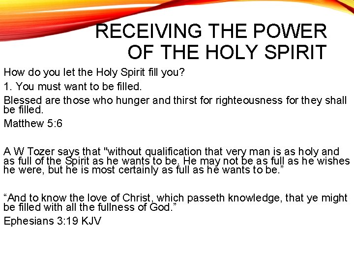 RECEIVING THE POWER OF THE HOLY SPIRIT How do you let the Holy Spirit