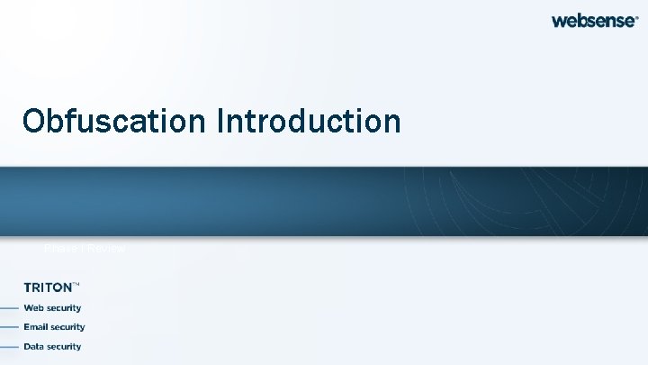 Obfuscation Introduction Phase I Review 