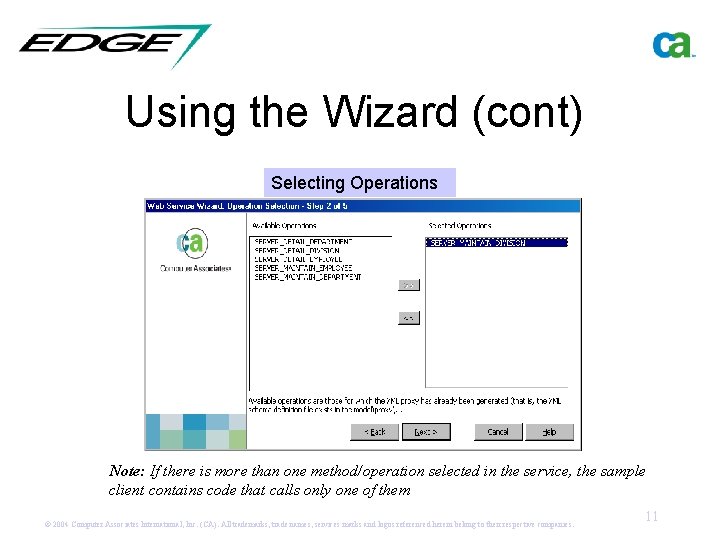 Using the Wizard (cont) Selecting Operations Note: If there is more than one method/operation