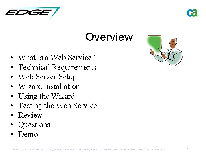 Overview • • • What is a Web Service? Technical Requirements Web Server Setup