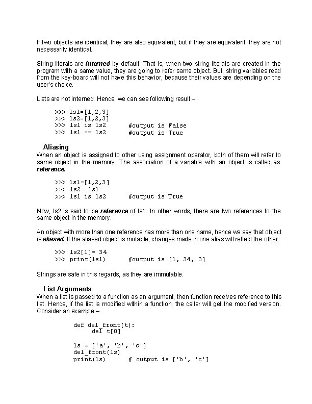 If two objects are identical, they are also equivalent, but if they are equivalent,