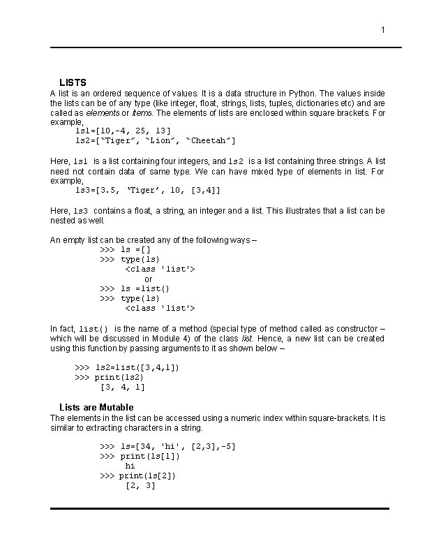 1 LISTS A list is an ordered sequence of values. It is a data