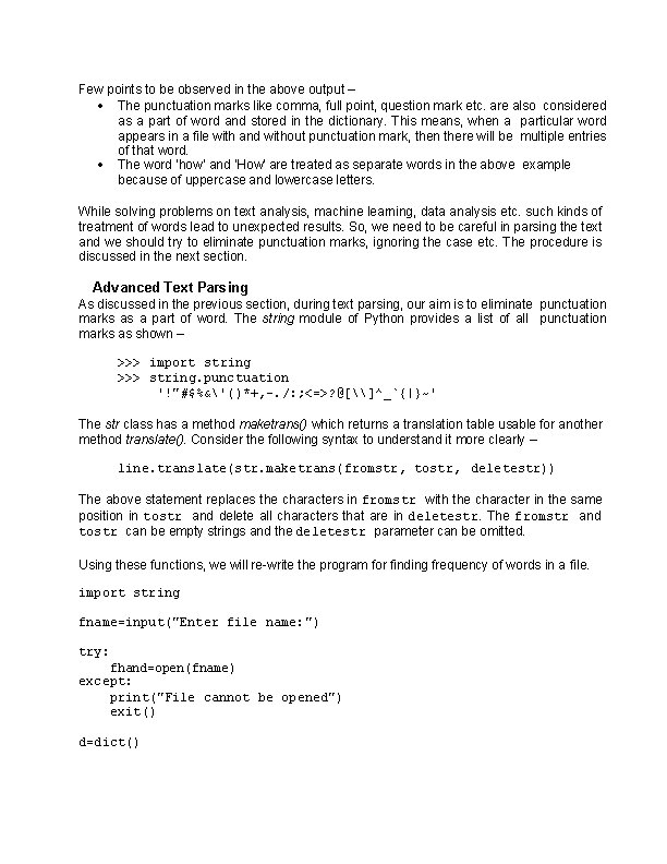 Few points to be observed in the above output – The punctuation marks like