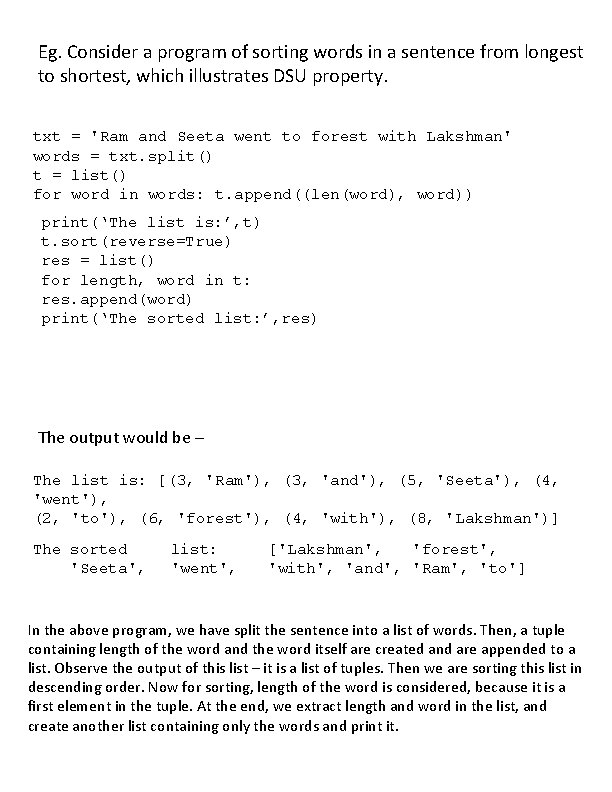 Eg. Consider a program of sorting words in a sentence from longest to shortest,