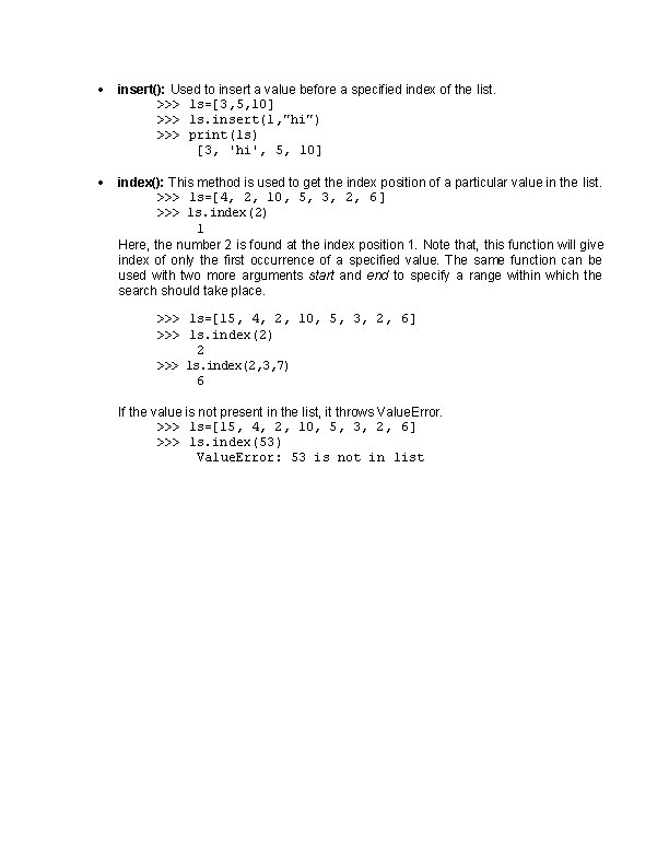  insert(): Used to insert a value before a specified index of the list.
