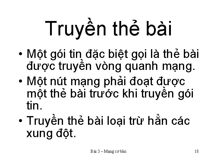 Truyền thẻ bài • Một gói tin đặc biệt gọi là thẻ bài được