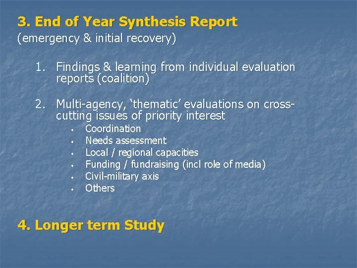 3. End of Year Synthesis Report (emergency & initial recovery) 1. Findings & learning