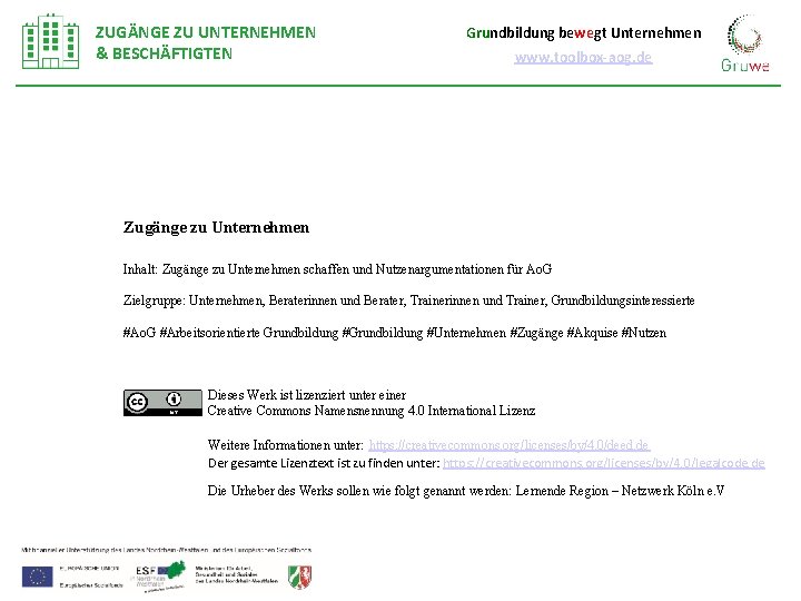 ZUGÄNGE ZU UNTERNEHMEN & BESCHÄFTIGTEN Grundbildung bewegt Unternehmen www. toolbox-aog. de Zugänge zu Unternehmen