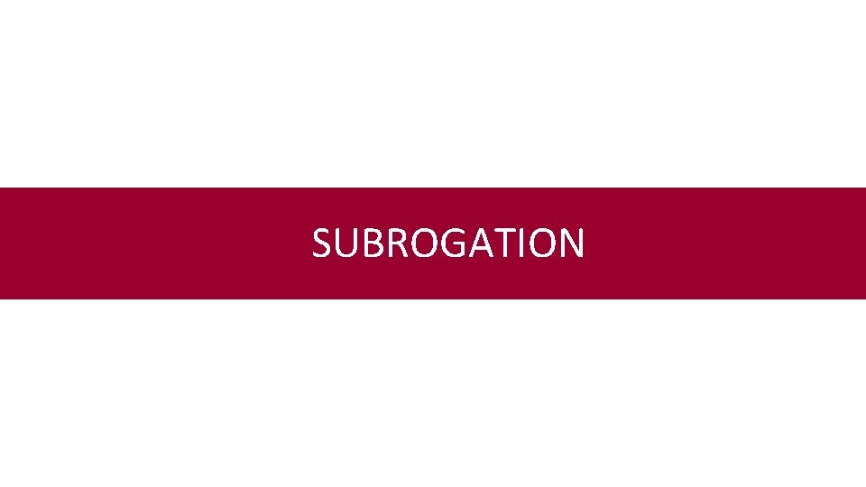 SUBROGATION 