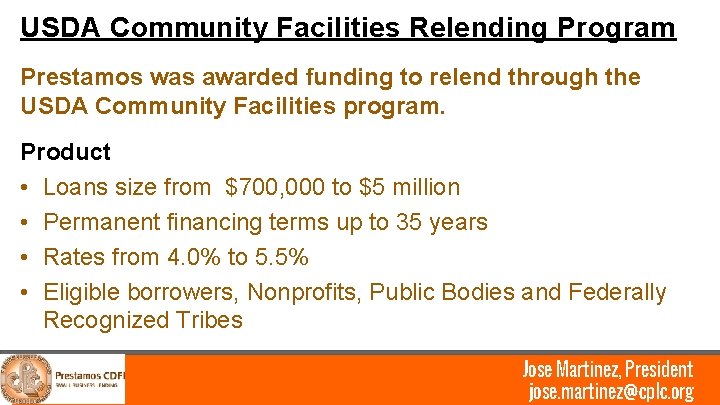 USDA Community Facilities Relending Program Prestamos was awarded funding to relend through the USDA
