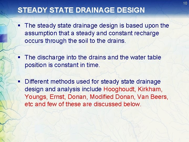 10 STEADY STATE DRAINAGE DESIGN § The steady state drainage design is based upon 10 STEADY STATE DRAINAGE DESIGN § The steady state drainage design is based upon