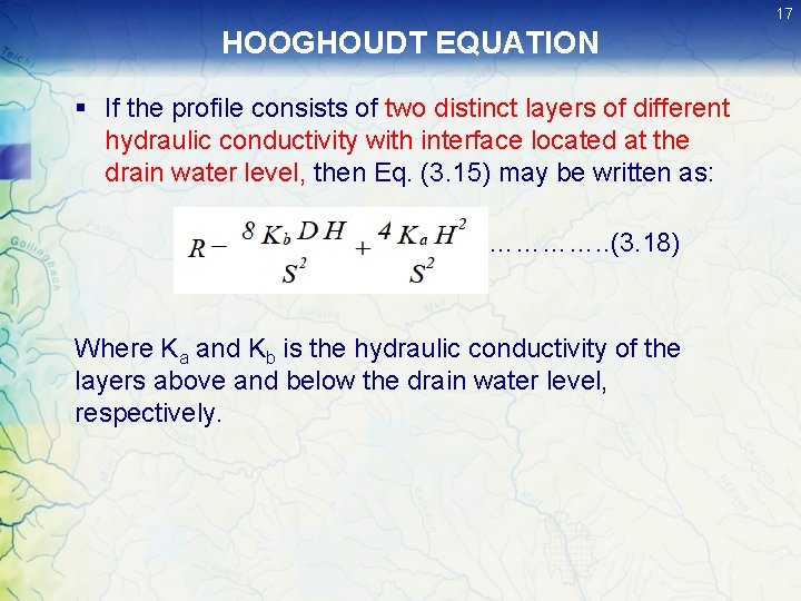 17 HOOGHOUDT EQUATION § If the profile consists of two distinct layers of different 17 HOOGHOUDT EQUATION § If the profile consists of two distinct layers of different