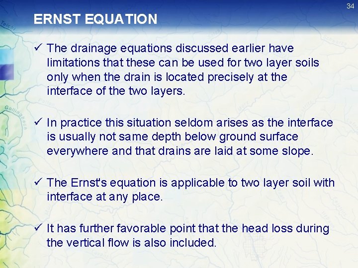 34 ERNST EQUATION ü The drainage equations discussed earlier have limitations that these can 34 ERNST EQUATION ü The drainage equations discussed earlier have limitations that these can