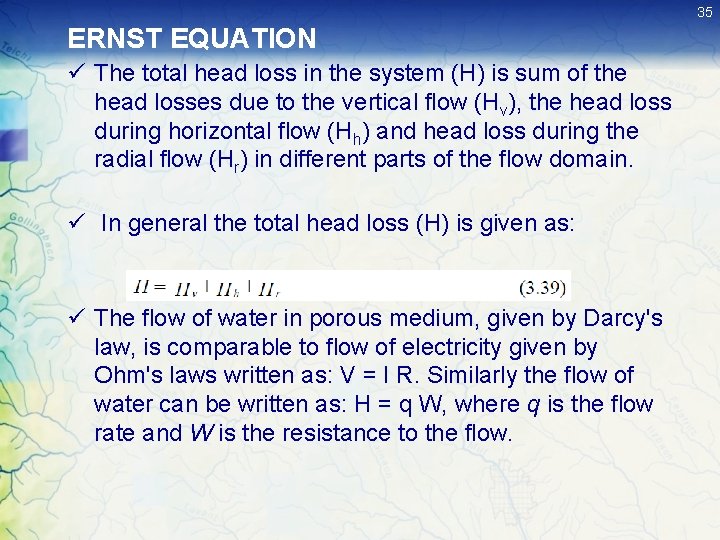 35 ERNST EQUATION ü The total head loss in the system (H) is sum 35 ERNST EQUATION ü The total head loss in the system (H) is sum