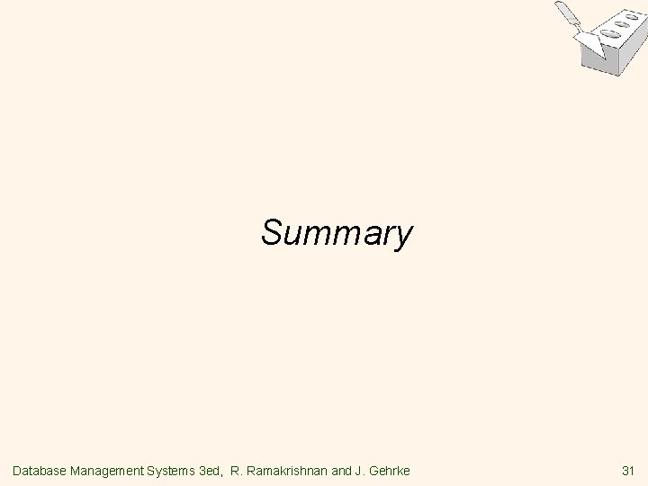 Summary Database Management Systems 3 ed, R. Ramakrishnan and J. Gehrke 31 