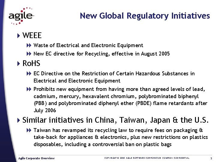 New Global Regulatory Initiatives 4 WEEE 8 Waste of Electrical and Electronic Equipment 8