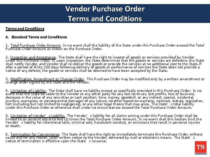 Vendor Purchase Order Terms and Conditions A. Standard Terms and Conditions 1. Total Purchase
