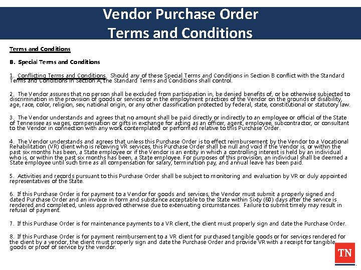 Vendor Purchase Order Terms and Conditions B. Special Terms and Conditions 1. Conflicting Terms