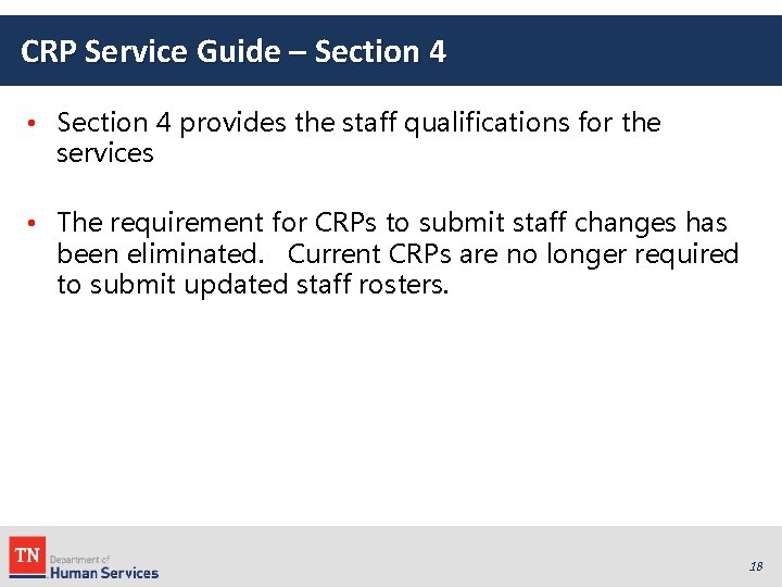 CRP Service Guide – Section 4 • Section 4 provides the staff qualifications for
