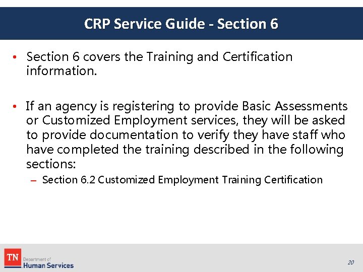 CRP Service Guide - Section 6 • Section 6 covers the Training and Certification