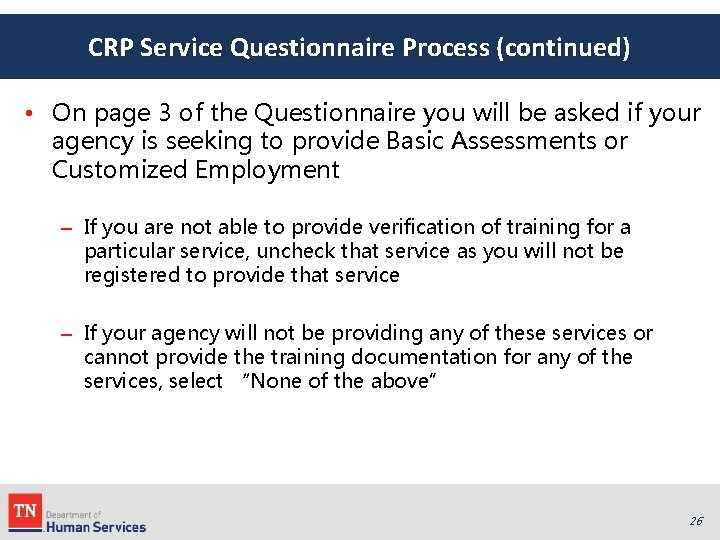 CRP Service Questionnaire Process (continued) • On page 3 of the Questionnaire you will
