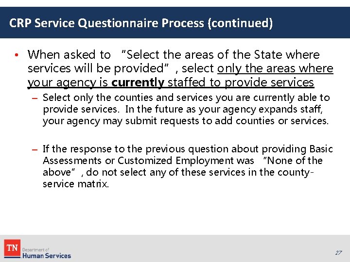 CRP Service Questionnaire Process (continued) • When asked to “Select the areas of the