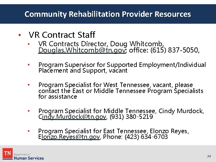 Community Rehabilitation Provider Resources • VR Contract Staff • VR Contracts Director, Doug Whitcomb,