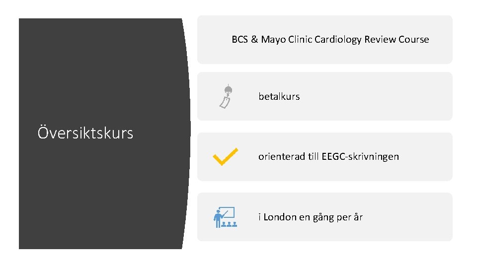 BCS & Mayo Clinic Cardiology Review Course betalkurs Översiktskurs orienterad till EEGC-skrivningen i London