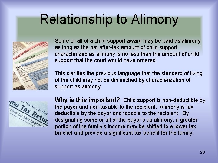 Relationship to Alimony Some or all of a child support award may be paid