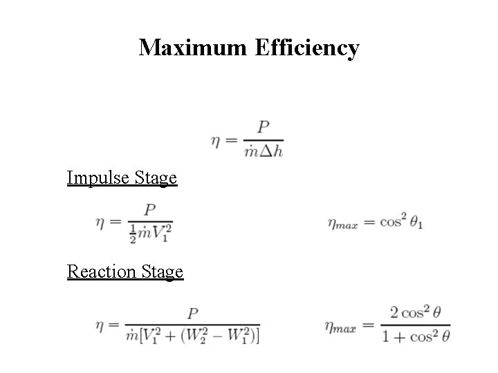 Maximum Efficiency Impulse Stage Reaction Stage 