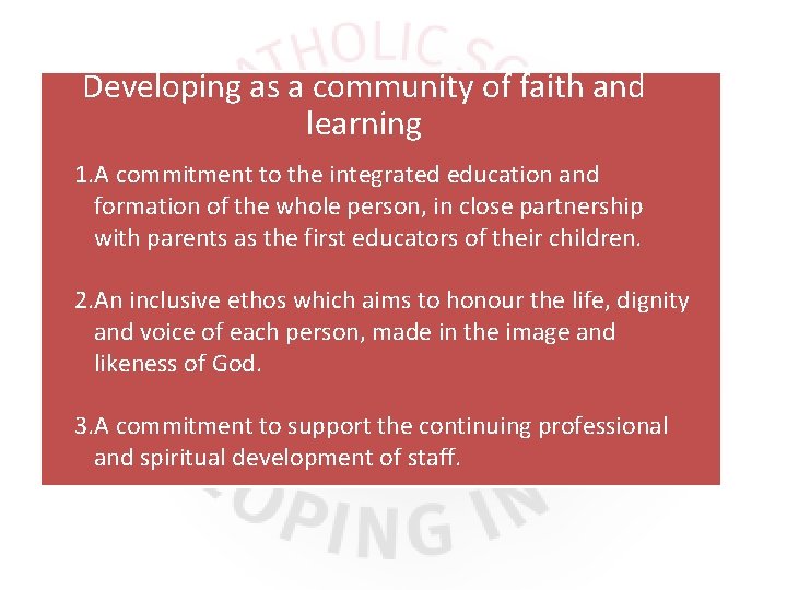 Developing as a community of faith and learning 1. A commitment to the integrated