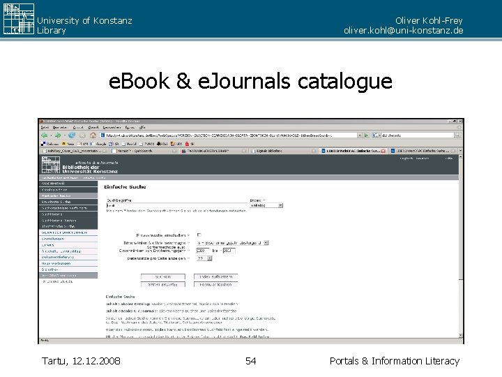 University of Konstanz Library Oliver Kohl-Frey oliver. kohl@uni-konstanz. de e. Book & e. Journals