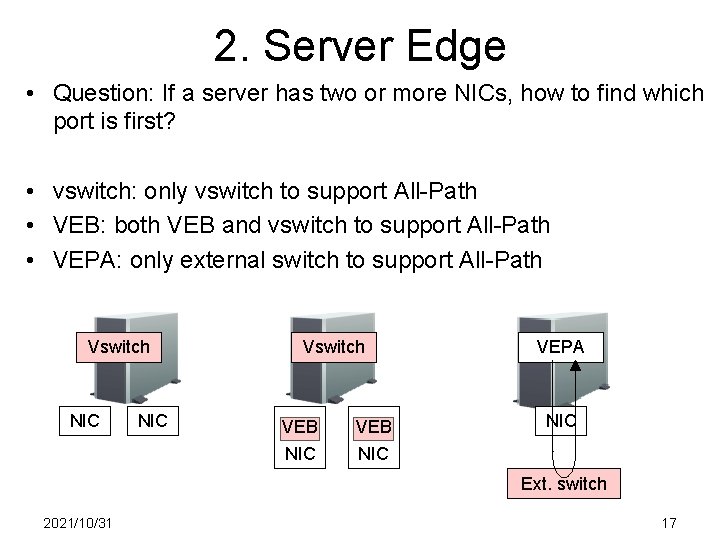 2. Server Edge • Question: If a server has two or more NICs, how