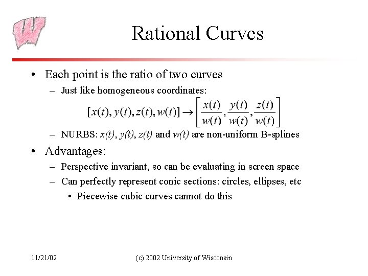 Rational Curves • Each point is the ratio of two curves – Just like