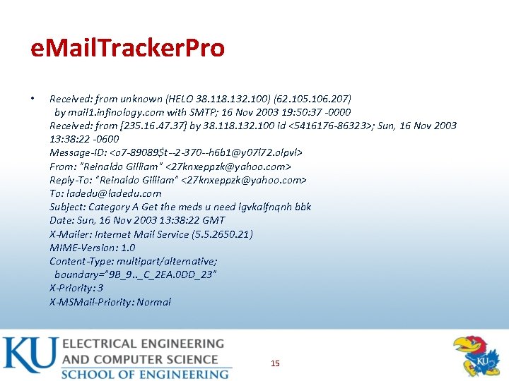 e. Mail. Tracker. Pro • Received: from unknown (HELO 38. 118. 132. 100) (62.