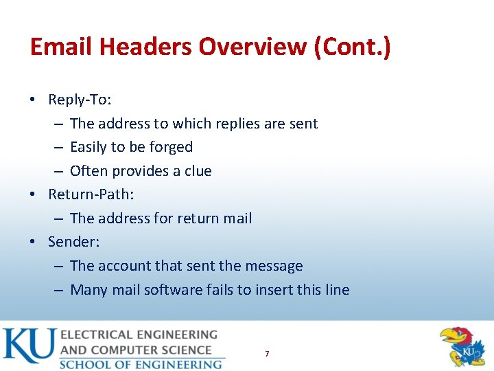 Email Headers Overview (Cont. ) • Reply-To: – The address to which replies are