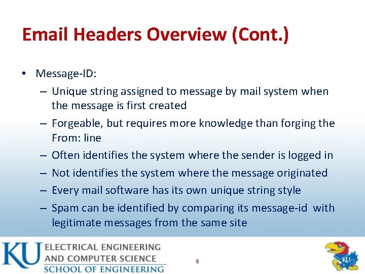 Email Headers Overview (Cont. ) • Message-ID: – Unique string assigned to message by