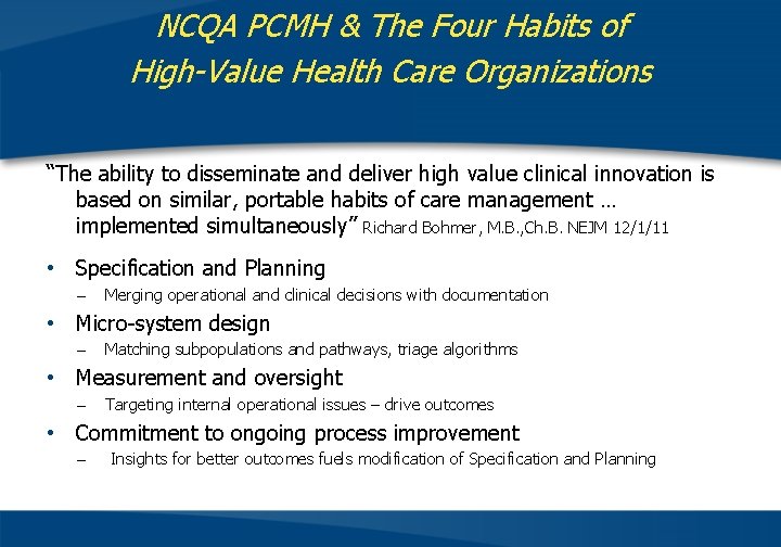 NCQA PCMH & The Four Habits of High-Value Health Care Organizations “The ability to