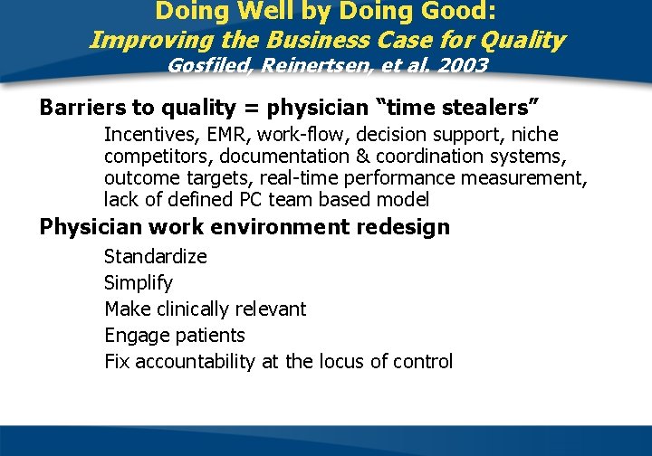 Doing Well by Doing Good: Improving the Business Case for Quality Gosfiled, Reinertsen, et