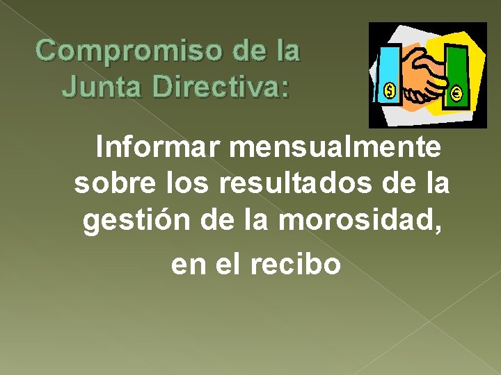 Compromiso de la Junta Directiva: Informar mensualmente sobre los resultados de la gestión de