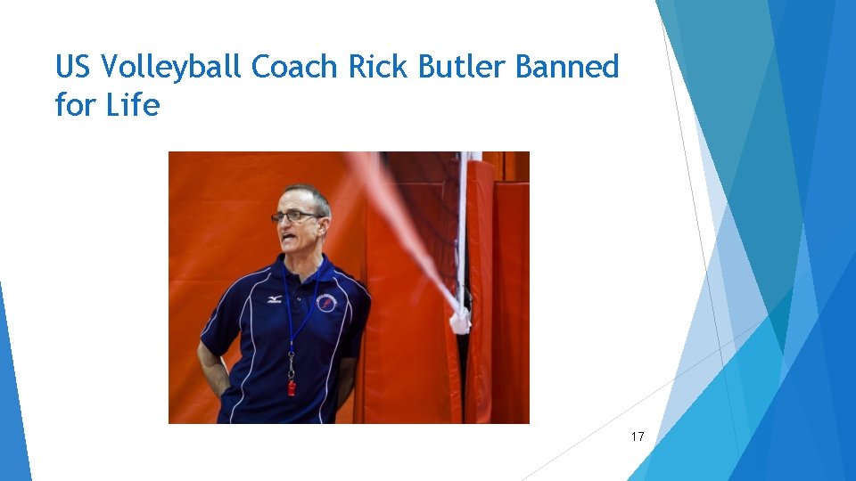 US Volleyball Coach Rick Butler Banned for Life 17 