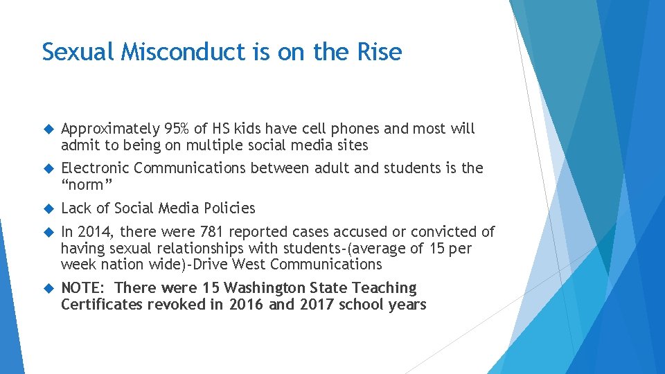 Sexual Misconduct is on the Rise Approximately 95% of HS kids have cell phones