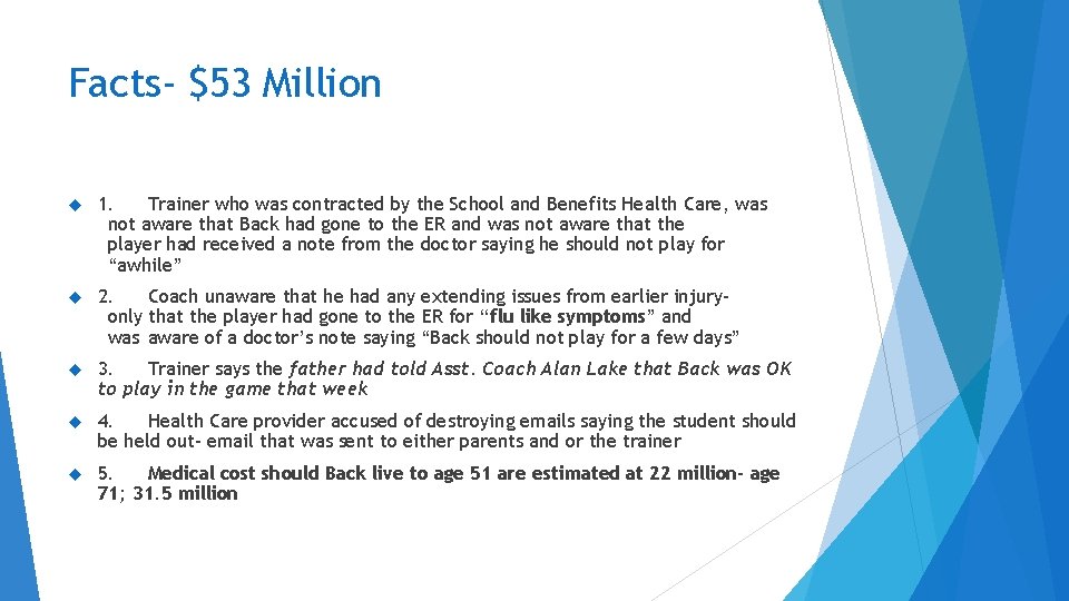 Facts- $53 Million 1. Trainer who was contracted by the School and Benefits Health