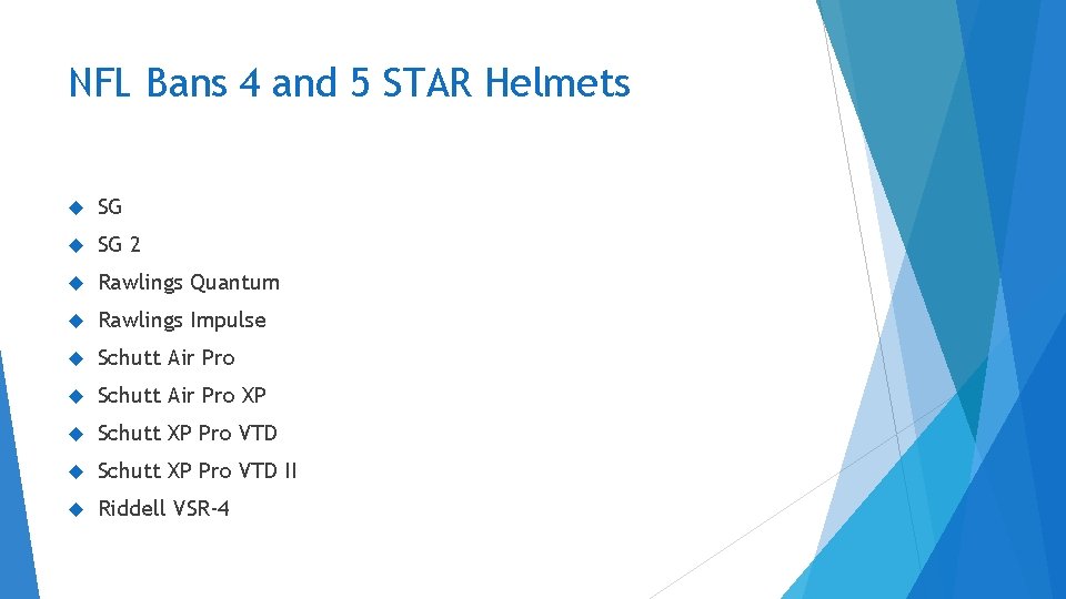 NFL Bans 4 and 5 STAR Helmets SG SG 2 Rawlings Quantum Rawlings Impulse