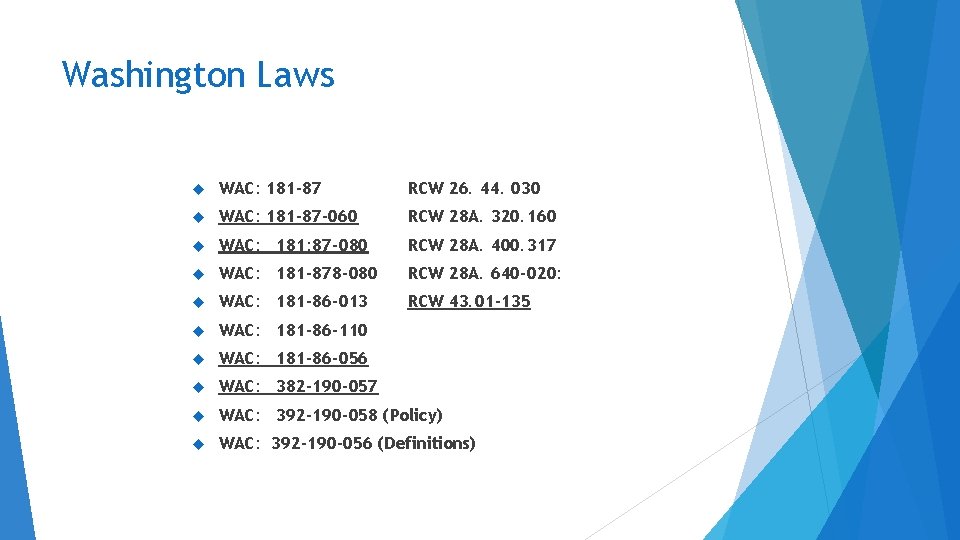 Washington Laws WAC: 181 -87 RCW 26. 44. 030 WAC: 181 -87 -060 RCW