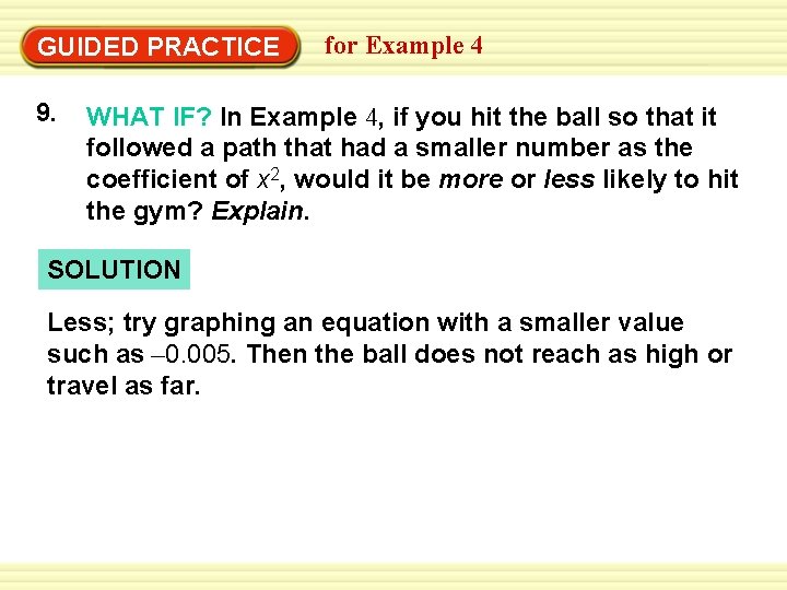 Warm-Up Exercises GUIDED PRACTICE 9. for Example 4 WHAT IF? In Example 4, if Warm-Up Exercises GUIDED PRACTICE 9. for Example 4 WHAT IF? In Example 4, if
