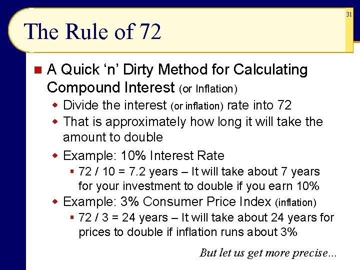 31 The Rule of 72 n A Quick ‘n’ Dirty Method for Calculating Compound